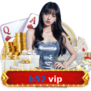 b52 vip